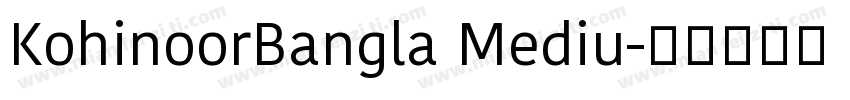 KohinoorBangla Mediu字体转换